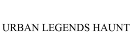 URBAN LEGENDS HAUNT trademark