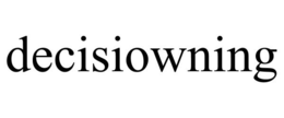 DECISIOWNING trademark