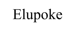 ELUPOKE trademark