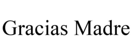 GRACIAS MADRE trademark
