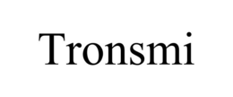 TRONSMI trademark