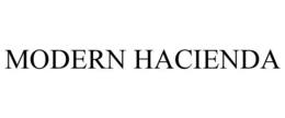 MODERN HACIENDA trademark