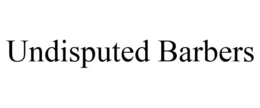 UNDISPUTED BARBERS trademark