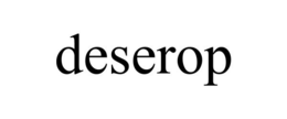 DESEROP trademark