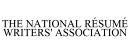 THE NATIONAL RÉSUMÉ WRITERS' ASSOCIATION trademark