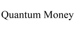 QUANTUM MONEY trademark