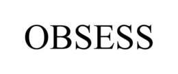 OBSESS trademark