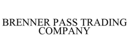 BRENNER PASS TRADING COMPANY trademark