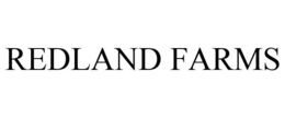 REDLAND FARMS trademark