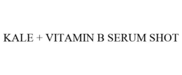 KALE + VITAMIN B SERUM SHOT trademark