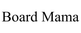 BOARD MAMA trademark