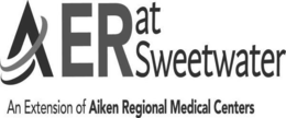 A ER AT SWEETWATER AN EXTENSION OF AIKEN REGIONAL MEDICAL CENTERS trademark