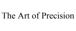 THE ART OF PRECISION trademark