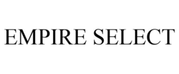EMPIRE SELECT trademark