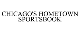 CHICAGO'S HOMETOWN SPORTSBOOK trademark