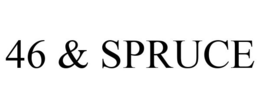 46 & SPRUCE trademark
