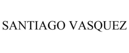 SANTIAGO VASQUEZ trademark