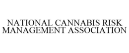 NATIONAL CANNABIS RISK MANAGEMENT ASSOCIATION trademark