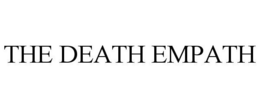 THE DEATH EMPATH trademark