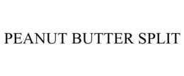 PEANUT BUTTER SPLIT trademark
