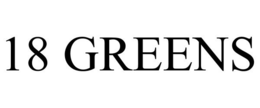 18 GREENS trademark