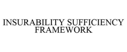 INSURABILITY SUFFICIENCY FRAMEWORK trademark