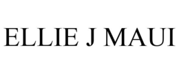 ELLIE J MAUI trademark