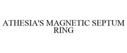 ATHESIA'S MAGNETIC SEPTUM RING trademark
