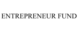 ENTREPRENEUR FUND trademark