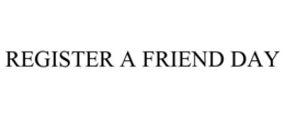 REGISTER A FRIEND DAY trademark