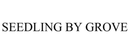SEEDLING BY GROVE trademark