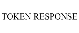 TOKEN RESPONSE trademark