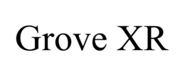GROVE XR trademark