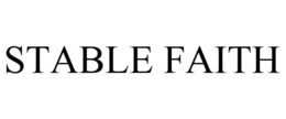 STABLE FAITH trademark