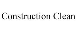 CONSTRUCTION CLEAN trademark
