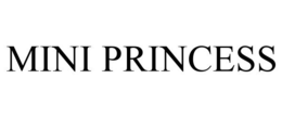 MINI PRINCESS trademark