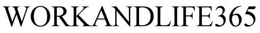 WORKANDLIFE365 trademark