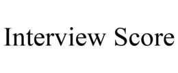 INTERVIEW SCORE trademark