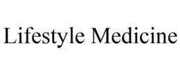 LIFESTYLE MEDICINE trademark