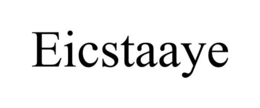EICSTAAYE trademark