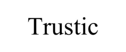 TRUSTIC trademark