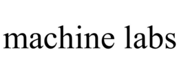 MACHINE LABS trademark