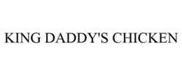 KING DADDY'S CHICKEN trademark