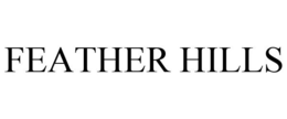 FEATHER HILLS trademark