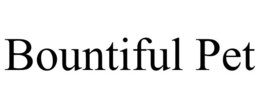 BOUNTIFUL PET trademark