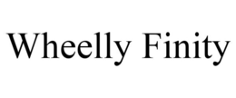 WHEELLY FINITY trademark