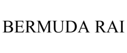BERMUDA RAI trademark