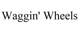 WAGGIN' WHEELS trademark