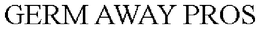 GERM AWAY PROS trademark