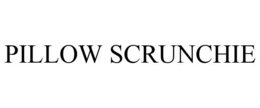 PILLOW SCRUNCHIE trademark